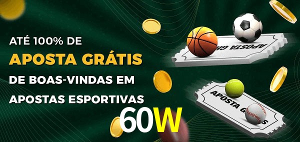 60W Ate 100% de Aposta Gratis